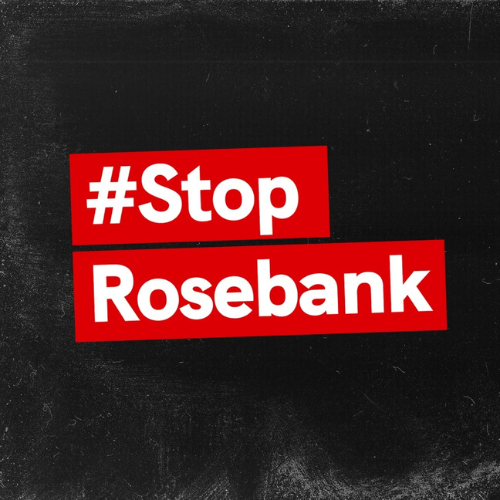 Stop Rosebank
